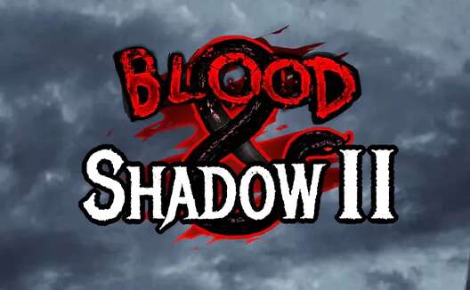Blood & Shadow 2