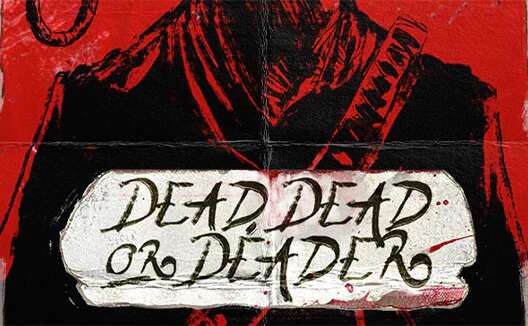 Dead, Dead Or Deader